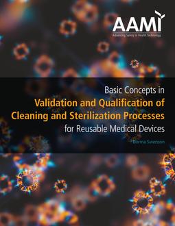 Basic Concepts in Validation and Qualification of Cleaning and Sterilization Processes for Reusable Medical Devices