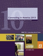 Commuting in America 2013 – Brief 10: Commuting Mode Choice