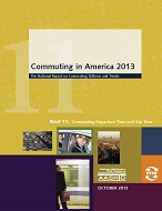 Commuting in America 2013 – Brief 11: Commuting Departure Time and Trip Time