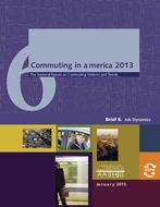 Commuting in America 2013 – Brief 6: Job Dynamics