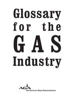 Glossary for the Gas Industry Sixth Edition, 1996
