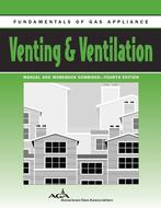 Fundamentals of Gas Appliance Venting & Ventilation, Combined Manual & Workbook