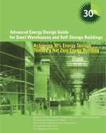 Advanced Energy Design Guide for Small Warehouses and Self Storage  Buildings: 30% Energy Savings