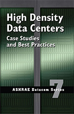 High Density Data Centers – Case Studies and Best Practices