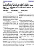 4154 — A New Experimental Approach for the Evaluation of Domestic Ventilation Systems, Part 3-Evaluation of Ventilation Systems for an Entire House