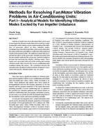 SF-98-25-2 (RP-685) — Methods for Resolving Fan/Motor Vibration Problems in Air-Conditioning Units: Part I-Analytical Models for Identifying Vibration Modes Excited by Fan Impeller Unbalance (same as 4116)