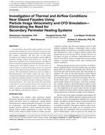 CH-09-054 — Investigation of Thermal and Airflow Conditions Near Glazed Facades Using Particle Image Velocimetry and CFD Simulation — Eliminating the Need for Secondary Perimeter Heating Systems