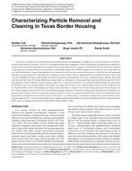 Characterizing Particle Removal and Cleaning in Texas Border Housing