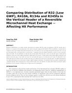 AT-15-C025 — Comparing Distribution of R32  (Low GWP), R410A, R134a, and R245fa in the Vertical Header of a Reversible Microchannel Heat Exchange-Affecting HX Performance