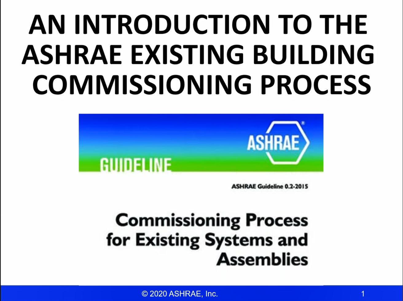 An Introduction to ASHRAE Existing Building Commissioning Process