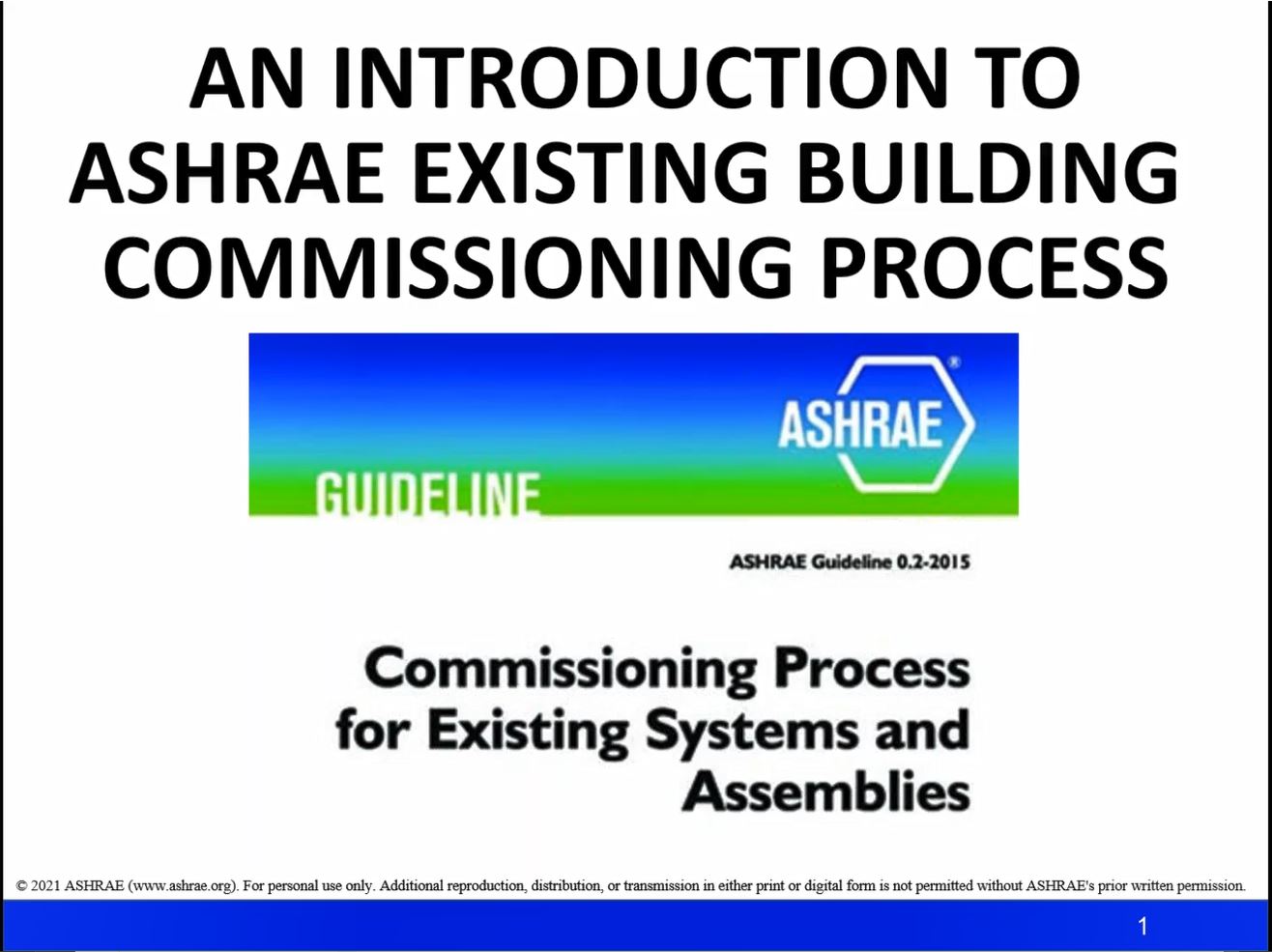 An Introduction to ASHRAE Existing Building Commissioning Process (1-hour)