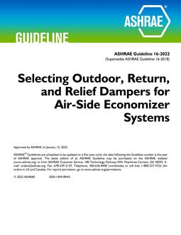 Guideline 16-2022 — Selecting Outdoor, Return, and Relief Dampers for Air-Side Economizer Systems