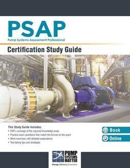 Pump Systems Assessment Professional (PSAP) Certification Study Guide