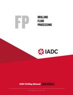 Drilling Fluid Processing (FP) – Stand-alone Chapter of the IADC Drilling Manual, 12th Edition