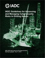 IADC Guidelines for Assessing and Managing Cybersecurity Risks to Drilling Assets